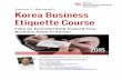 Steven S. Bammel's Korea Business Etiquette Course · 2018-11-13 · Steven S. Bammel's Korea Business Etiquette Course 3 KBC Professional Certification Program: Take an Essential