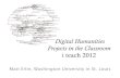 Digital Humanities Projects in the Classroom€¦ · Visualization Techniques 1. Mind Maps (MindView, FreeMind, XMind) 2. Topological Maps (Visio) 3. Graphs (Excel, Ngram) 4. Word