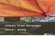 Urban Tree Strategy 2014 - 2025 - City of Burnside · 2016-06-06 · Tree Removal & Replacement 41 4. Tree Asset Management 46 5. Community Consultation & Engagement 52 9. ... The