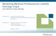 Modeling Medical Professional Liability Damage Caps€¦ · Modeling Medical Professional Liability Damage Caps An Illinois Case Study Prepared for: ... – Limit on non-economic