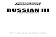 Russian iii - Playaway · russian iii As you know, Russian is written in the Cyrillic alphabet. A full listing of the alphabet has been included for your reference, beginning on page