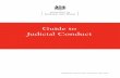 Guide to Judicial Conduct...Appendix 4: Blogging by judicial office-holders 37 Appendix 5: Amendments 38 Contents Contents Guide to Judicial Conduct 3 Published in March 2013, amended
