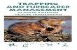 TRAPPING AND FURBEARER MANAGEMENTTrapping and Furbearer Management in North American Wildlife Conservation is a compilation of the knowledge, insights and experiences of professional
