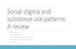 Social stigma and substance use patterns: A review · Social stigma and substance use patterns: A review SARAH KRECHEL CAPSTONE PROJECT ... Macklemore. (2018, February 22). Compassion