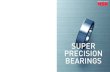 SUPER PRECISION BEARINGS SUPER PRECISION BEARINGS · SUPER PRECISION BEARINGS SUPER PRECISION BEARINGS Percentage of Waste Paper pulp 100%, ... changes and trends in any market in