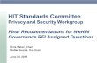 HIT Standards Committee - ONC...Final Recommendations for NwHIN Governance RFI Assigned Questions Dixie Baker, Chair Walter Suarez, Co -Chair June 20, 2012 • Dixie Baker, SAIC •
