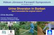 Urine Diversion in Durban - SLU.SEblogg.slu.se/kretsloppsteknik/files/2017/10/UKZN-for-Hakan-V10.pdf · Episodes averted X Households X People / household = .51 X 56377 X 5.4 = 155