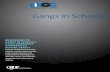 NATIONAL GANG CENTER Gangs in Schools · Gangs in Schools Bulletin Recognize signs of gang activity and identify those involved. Monitor behaviors for gang affiliation and look for