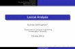 Lexical Analysissukree/files/slides... · Introduction The Role of the Lexical Analyzer Speciﬁcation of Tokens Recognition of Tokens Tokens, Patterns, and Lexemes A token is a pair