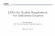 EPA’s Air Quality Regulations for Stationary Enginesfor ... Assistance and Customer... · EPA’s Air Quality Regulations for Stationary Enginesfor Stationary Engines Melanie King