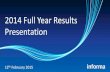 2014 Full Year Results Presentation - Informa · 2014 Full year results summary 3 Growth in revenue and earnings Organic revenue growth 0.7% Adjusted operating profit of £334.1m