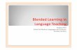 BlendedBlendedLearning in Learning in Language Teaching · BlendedBlendedLearning in Learning in Language Teaching Andrea Pfeil School ofModern LanguagesandCultures ... Advantages