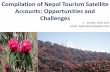 Compilation of Nepal Tourism Satellite Accounts ......Inbound tourism contd. •The passport information never qualifies a visitor as inbound tourist or outbound in one hand, and on