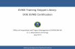 EVMS Training Snippet Library: DOE EVMS Certification · –Serve as primary certification POC –Develop the EVMS certification review schedule milestones –Assemble, coordinate,