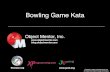 Bowling Game Kata - Quality Coding · Scoring Bowling The game consists of 10 frames as shown above. In each frame the player has two opportunities to knock down 10 pins. The score
