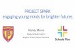 PROJECT SPARK engaging young minds for brighter futuresacce2018.com.au/wp-content/uploads/2018/10/1154-1206... · 2018-10-21 · PROJECT SPARK engaging young minds for brighter futures