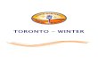 TORONTO WINTER - Chris Robinson · Toronto means shopping – so shop your way through the Toronto Eaton Centre, the boutiques of Yorkville, funky shops on Queen Street West or the