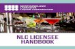 NLC Licensee Handbook · 2. Geographical Location • Establishment location and history of area (e.g., Crime rate, public frequency/traffic) 3. Nature of Business • License type
