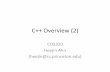 C++Overview#(2)# · 2015-02-25 · Templates# • Speciﬁes#aclass#or#afuncAon#thatis#the#same#for#several#types# • Evaluated#in#compile#Ame,#notrun#Ame# • e.g.,#vector#template#in#STL#deﬁnes#aclass#of#vectors#thatcan#be#