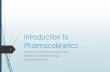 Introduction to Pharmacokinetics - Laulima 203... · Introduction to Pharmacokinetics University of Hawai‘i Hilo Pre-Nursing Program NURS 203 – General Pharmacology Danita Narciso