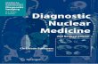Diagnostic Nuclear Medicine - WordPress.com · Diagnostic Nuclear Medicine 2nd Revised Edition ... Since the publication of the ﬁ rst edition of “Diagnostic Nuclear Medicine”