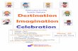 Welcome to the South Dakota Destination Imagination Celebration · 2014-03-26 · Welcome to the South Dakota . Destination . Imagination Celebration. Faith Lutheran - 704 North Grand