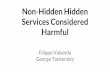 Harmful Services Considered Non-Hidden Hidden Non-Hidden Hidden Services Considered ... Private chat