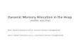 Dynamic Memory Allocation in the Heapcs240/f16/slides/allocator.pdf · Dynamic Memory Allocation in the Heap (malloc and free) Now: Explicit allocators (a.k.a. manual memory management)