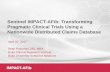 Sentinel IMPACT-AFib: Transforming Pragmatic Clinical ... · 4/20/2017  · Sentinel IMPACT-AFib: Transforming Pragmatic Clinical Trials Using a Nationwide Distributed Claims Database