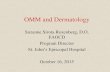 OMM and Dermatology - cdn.ymaws.com€¦ · OMM and Dermatology What is the connection between OMM and Dermatology? Dermatology study of skin, ... bullous impetigo, bullous pemphigoid,
