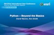 Python - Beyond the Basics · Esri UC2013 . Technical Workshop . Technical Workshop 2013 Esri International User Conference July 8–12, 2013 | San Diego, California Python – Beyond