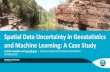 Spatial Data Uncertainty in Geostatistics and …...Spatial Data Uncertainty in Geostatistics and Machine Learning: A Case Study MINERAL RESOURCES Franky Fouedjio and Jens Klump |