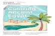 Coloring Ancient Egypt · As the ancient Egyptians said, ir herew nefer “Have a great time!” In this book, you’ll find drawings of real ancient Egyptian objects at the Harvard