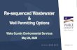 Environmental Services Permit Resequencing & Other Permitting …€¦ · Wake County Environmental Services May 20, 2020. 2 Overview of Permitting Timeline Resequencing the Wastewater