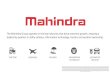 The Mahindra Group operates in the key industries …...The Mahindra Group operates in the key industries that drive economic growth, enjoying a leadership position in utility vehicles,
