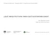 ¿QUÉ ARQUITECTURA PARA QUÉ SUSTENTABILIDAD? AMBIENTAL - FADU.pdf · 2017-09-08 · 3ª Expo Ambiental - Uruguay 2017 | Arquitectura Sustentable Miércoles 6 de setiembre de 2017