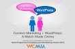 Content Marketing WordPress - Propel Marketing & Design, Inc. · Content Marketing & WordPress Content Marketing is a marketing technique of creating and distributing relevant and