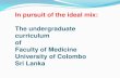 Faculty of Medicine, University of Colombo, Sri Lanka · Faculty of Medicine University of Colombo Sri Lanka. Warm greetings from Sri Lanka! Extent - 65,000 km2 Population - 20 m