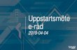 Uppstartsmöte e-råd - Fyrbodals kommunalförbund€¦ · utveckling Digitalisering i människans tjänst Digital agenda för Europa Sverige helt uppkopplat 2025 Nationell digitaliserings-strategi
