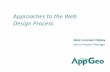 Approaches to the Web Design Process - Amherstgis.amherstma.gov/.../ServersWeb/1_LommenHickey.pdf · Approaches to the Web ... Web Design Trends • Newer websites use very little