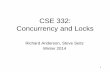 CSE 332: Concurrency - courses.cs.washington.edu€¦ · • Java provides many other features and details. See, for example: – Chapter 14 of CoreJava, Volume 1 by Horstmann/Cornell