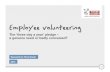 Employee volunteering - Three Hands...Employee volunteering 2015 Research by Three Hands ... Tackling diverse social issues Children and young people Older people Education Environment