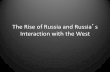 The Rise of Russia and Russia’s Interaction with the West · II. Russia’s Expansionist Policies Under the Tsars A. Need for Revival 1. Ivan III freed much of Russia from ??? a.
