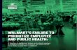 WALMART’S FAILURE TO PRIORITIZE EMPLOYEE AND PUBLIC … · PRIORITIZE EMPLOYEE AND PUBLIC HEALTH: ... risks and community transmission from Walmart locations. ... This philanthropic