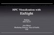 HPC Visualization with EnSight...HPC Visualization with EnSight Beijing 2010.10.27 AricMeyer Marketing Director, Asia & Pacific CEI 2 Q4 2010 • Founded in 1994 out of Cray Research