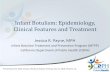 Infant Botulism: Epidemiology, Clinical Features and Treatment · 2018-08-23 · Infant Botulism: Epidemiology, Clinical Features and Treatment Jessica R. Payne, MPH Infant Botulism