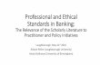 Professional and Ethical Standards in Banking · Some initiatives emerging from UK banking reviews/ broad concerns about culture and ethics •The major UK banks have initiated processes