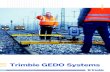 Trimble GEDO Systems · 8 TRANSFORMING THE WAY THE WORLD WORKS Trimble Systems for Railway Tamping Measurements KEY BENEFITS: Reduce downtime for pre-tamping surveys Fast ˛ eld operations