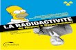 ’exposition · 2017-12-28 · (32 700 ans) (1,78 milliseconde) Thorium 227 (18,72 jours) Radium 223 (11,43 jours) Radon 219 (3,96 secondes) Plomb 211 (36,1 minutes) Bismuth 211