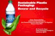 Sustainable Plastic Packaging: Renew and Recycle · Sustainable Plastic Packaging: Renew and Recycle Green Responsibilities of International Corporations And Potential Business Opportunities